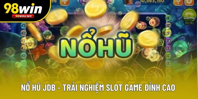 Nổ Hũ JDB